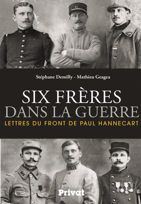 Emprunter Six frères dans la guerre. Lettres du front de Paul Hannecart livre
