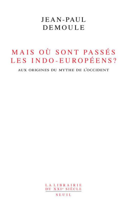 Emprunter Mais où sont passés les Indo-Européens ? Le mythe d'origine de l'Occident livre