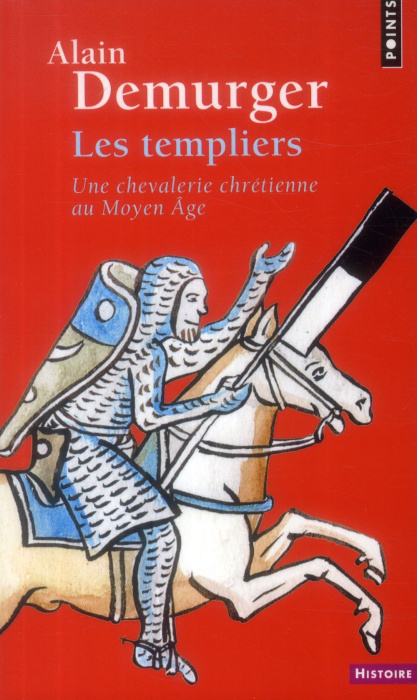 Emprunter Les templiers. Une chevalerie chrétienne au Moyen Age livre