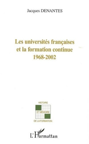 Emprunter Les universités françaises et la formation continue 1968-2002 livre