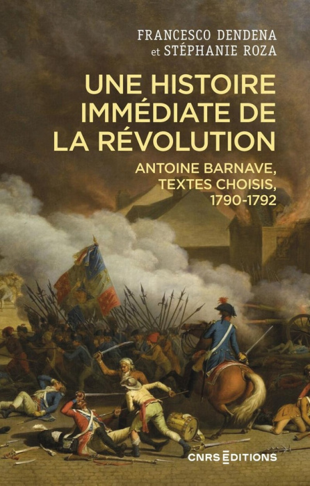 Emprunter Une histoire immédiate de la Révolution. Antoine Barnave : Textes choisis, 1790-1792 livre