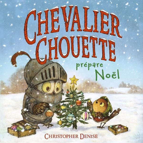 Emprunter Chevalier Chouette prépare Noël livre
