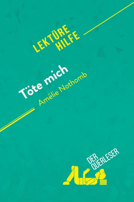 Emprunter TOTE MICH VON AMELIE NOTHOMB (LEKTUREHILFE) - DETAILLIERTE ZUSAMMENFASSUNG, PERSONENANALYSE UND INTE livre