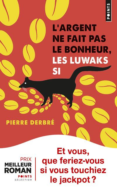 Emprunter L'argent ne fait pas le bonheur, les luwaks si livre
