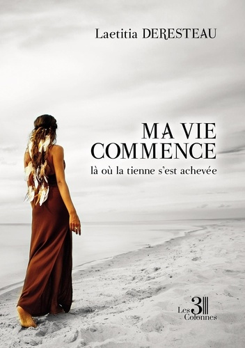 Emprunter Ma vie commence là où la tienne s'est achevée livre