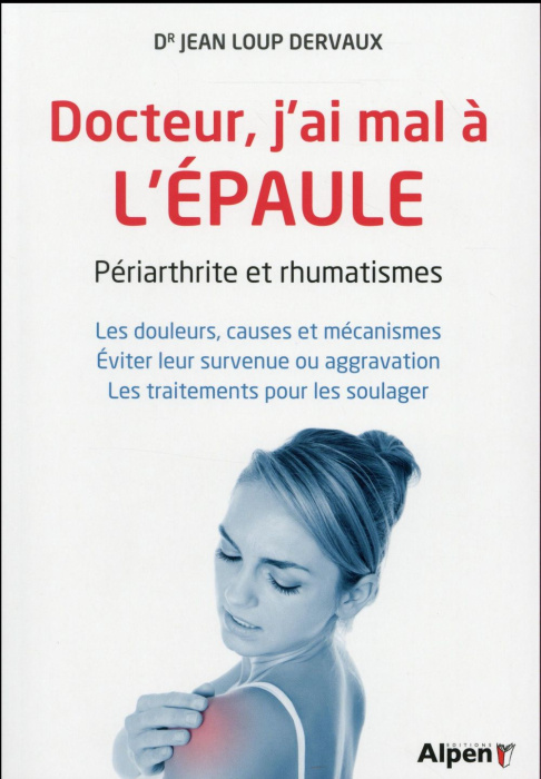 Emprunter Docteur, j'ai mal à l'épaule. Périarthrite et rhumatismes livre