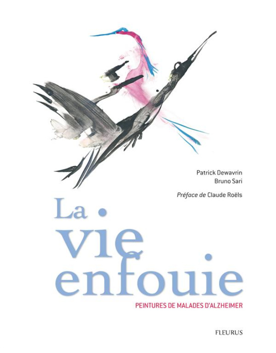 Emprunter La vie enfouie. Peinture de malade d'Alzheimer livre