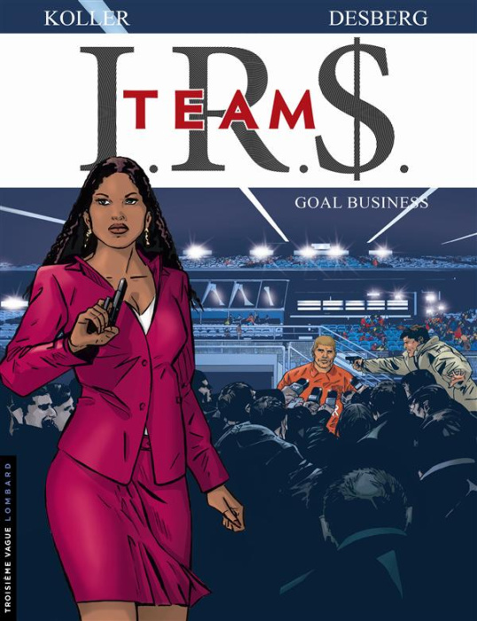 Emprunter IRS Team Tome 3 : Goal business livre