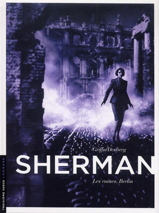 Emprunter Sherman Tome 5 : Les ruines, Berlin livre