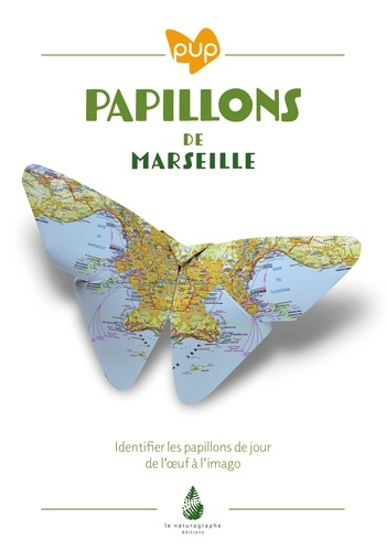 Emprunter Papillons de Marseille. Identifier les papillons de jour de l'oeuf à l'imago livre