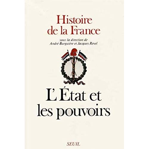 Emprunter Histoire de la France. Tome 2, L'Etat et les pouvoirs livre
