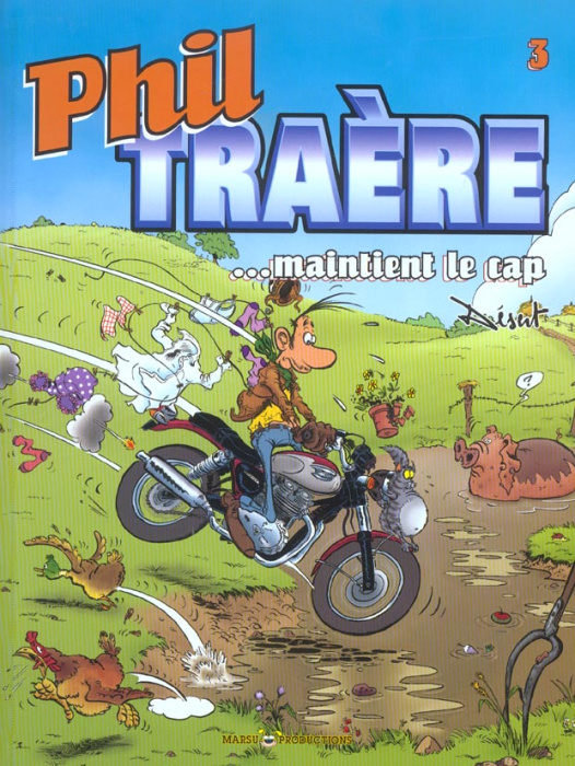 Emprunter Phil Traère Tome 3 : Phil Traère maintient le cap livre