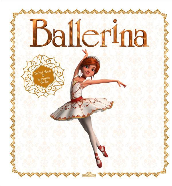Emprunter Ballerina. Un bel album & le poster du film livre