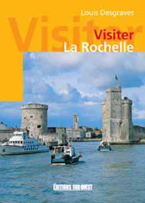 Emprunter Visiter La Rochelle livre