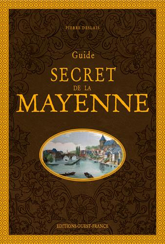 Emprunter Guide secret de la Mayenne livre
