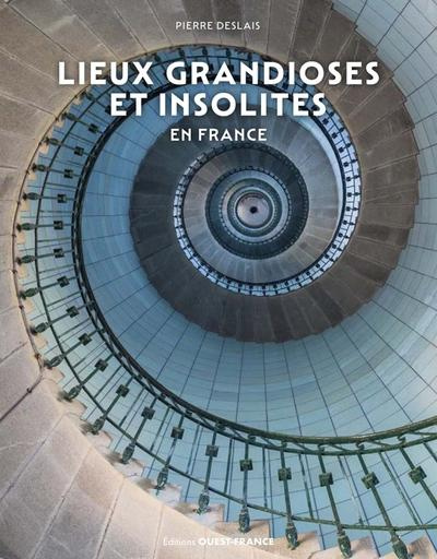 Emprunter Lieux grandioses et insolites en France livre