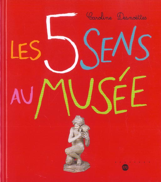 Emprunter Les 5 sens au musée livre