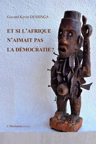 Emprunter Et si l'Afrique n'aimait pas la démocratie livre