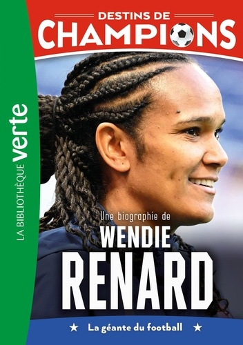 Emprunter Destins de champions Tome 24 : Une biographie de Wendie Renard livre