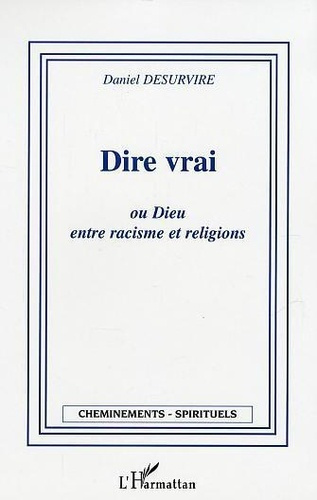 Emprunter Dire vrai ou Dieu, entre racisme et religions livre