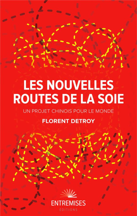 Emprunter Les nouvelles routes de la soie. Un projet chinois pour le monde livre