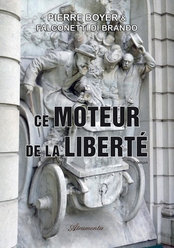 Emprunter Ce moteur de la liberté (1880 - 2020) livre