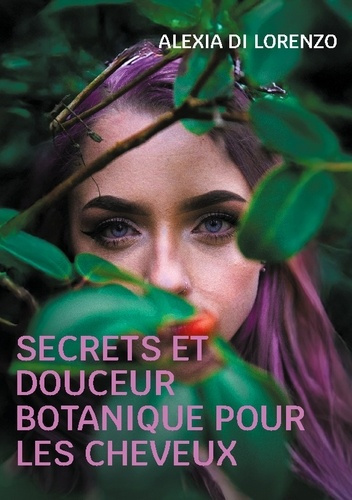 Emprunter Secrets et Douceur Botanique pour les cheveux livre
