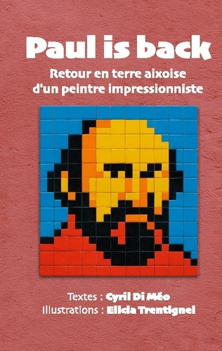 Emprunter Paul is back. Retour en terre aixoise d'un peintre impressionniste livre