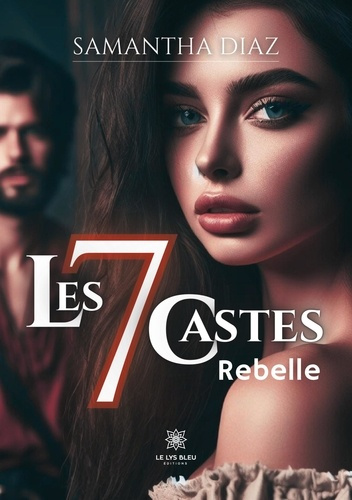 Emprunter Les 7 castes. Rebelle livre