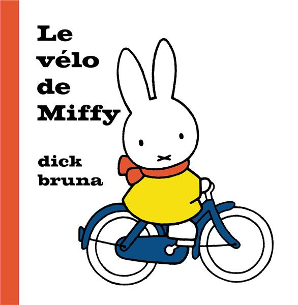 Emprunter Miffy : Le vélo de Miffy livre