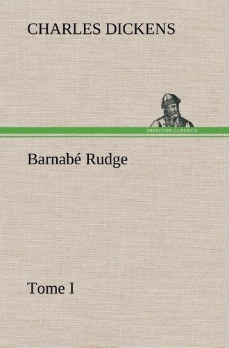Emprunter Barnabé Rudge, Tome I livre