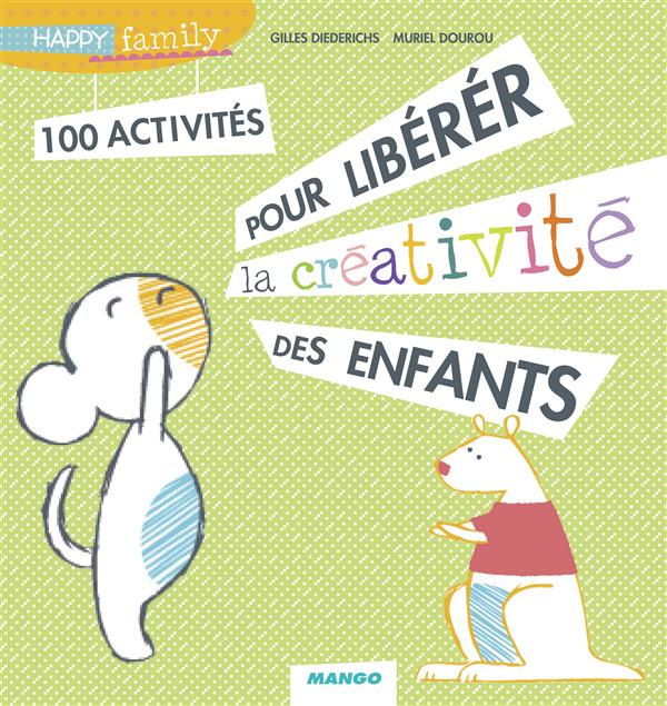 Emprunter 100 activités pour libérer la créativité des enfants livre