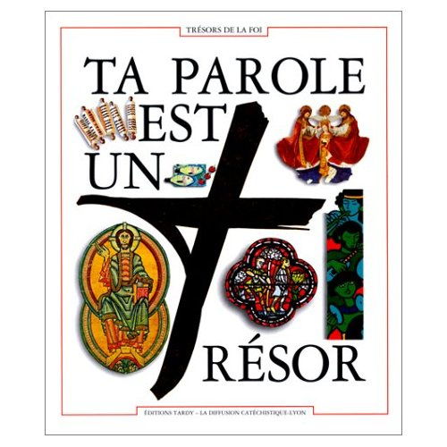 Emprunter TA PAROLE EST UN TRESOR. Document biblique du parcours Trésors de la Foi livre