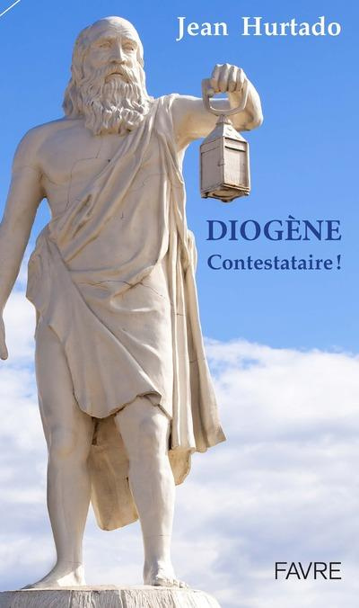 Emprunter Diogène. Contestataire ! livre
