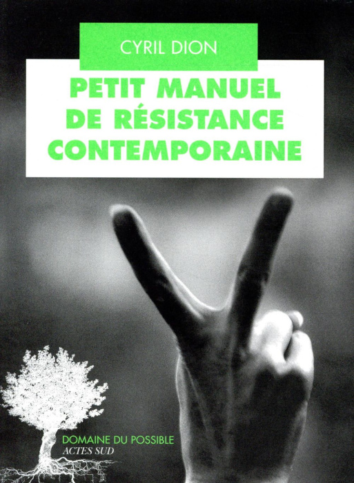 Emprunter Petit manuel de résistance contemporaine. Récits et stratégies pour transformer le monde livre
