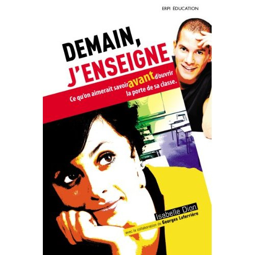 Emprunter Demain, j'enseigne. Ce qu'on aimerait savoir avant d'ouvrir la porte de sa classe livre