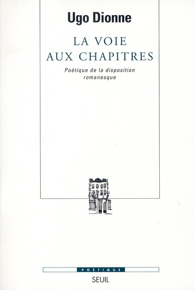 Emprunter La voie aux chapitres. Poétique de la disposition romanesque livre