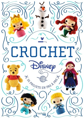Emprunter Disney au crochet. 35 projets en pas à pas livre