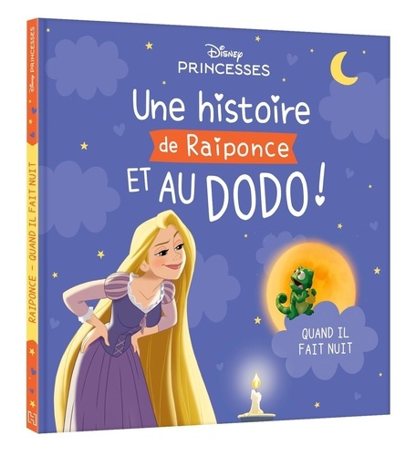 Emprunter Une histoire de Raiponce, et au dodo ! Quand il fait nuit livre