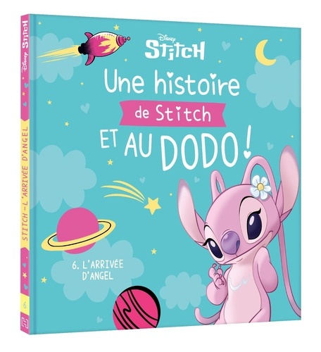 Emprunter Une histoire de Stitch et au dodo ! Tome 6 : L'arrivée d'Angel livre
