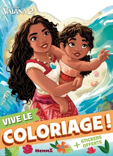 Emprunter Vive le coloriage ! Vaiana 2. stickers offerts livre