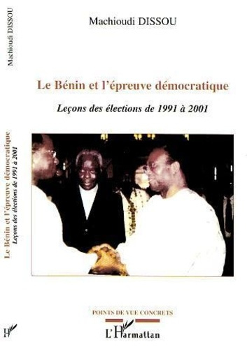 Emprunter Le Bénin et l'épreuve démocratique: Leçons des élections de 1991 à 2001 livre