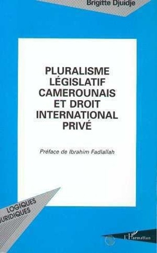 Emprunter Pluralisme législatif camerounais et droit international privé livre
