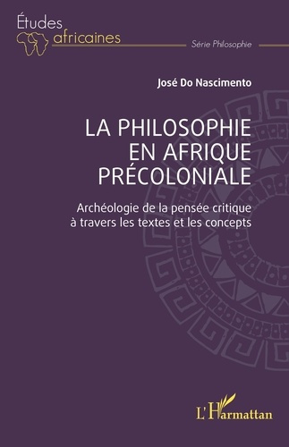 Emprunter La philosophie en Afrique précoloniale. Archéologie de la pensée critique à travers les textes et le livre