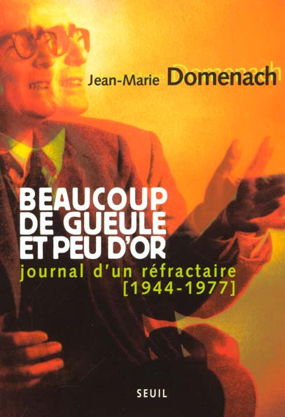 Emprunter Beaucoup de gueule et peu d'or. Journal d'un réfractaire (1944-1977) livre