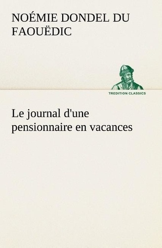 Emprunter Le journal d'une pensionnaire en vacances. Le journal d une pensionnaire en vacances livre
