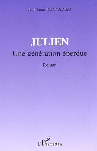 Emprunter Julien. Une génération éperdue - Roman livre