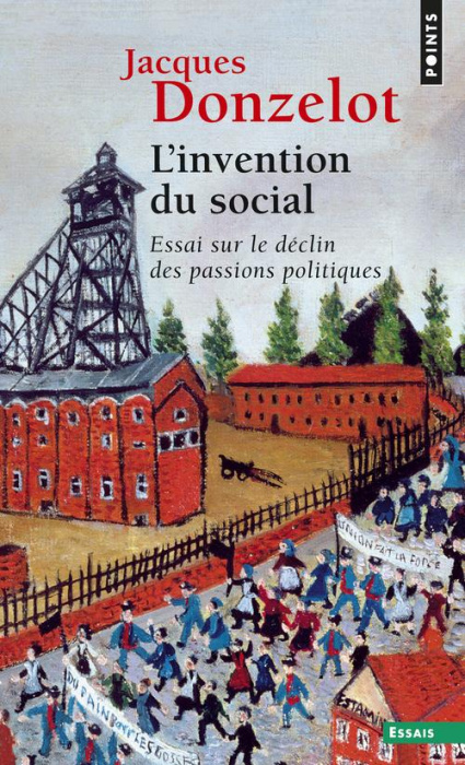 Emprunter L'INVENTION DU SOCIAL. Essai sur le déclin des passions politiques livre