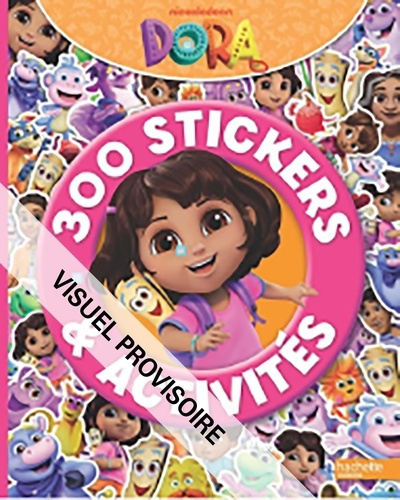 Emprunter 300 stickers & activités Dora livre