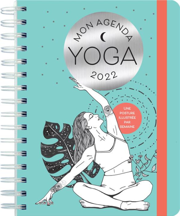 Emprunter Mon agenda yoga. Une posture illustrée par semaine, Edition 2022 livre